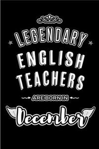 Legendary English Teachers are born in December