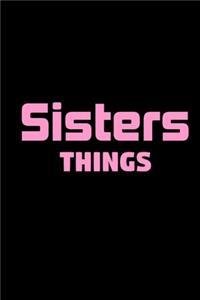 Sisters Things You Woudn't Understand Lined Journal For Sisters, Lined Journal Gift For Sisters