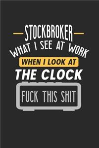 Stockbroker What I See At Work