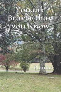You are Braver than you Know
