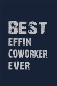 Best Effin Coworker Ever