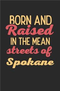 Born And Raised In The Mean Streets Of Spokane