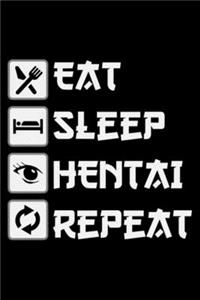 Eat Sleep Hentai Repeat Notebook