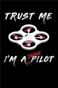 Trust Me I´M A Drone Pilot
