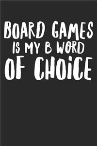 Board Games Is My B Word Of Choice