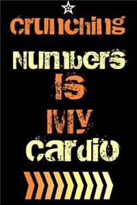 Crunching Numbers is My Cardio