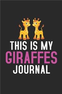 This Is My Giraffes Journal