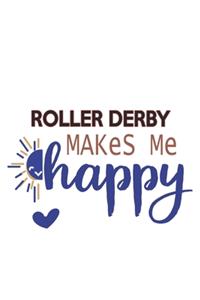 Roller derby Makes Me Happy Roller derby Lovers Roller derby OBSESSION Notebook A beautiful