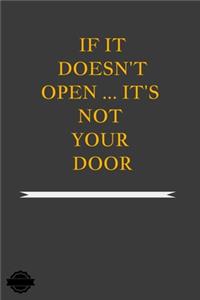 If It Doesn't Open ... It's Not Your Door