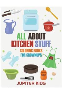 All About Kitchen Stuff