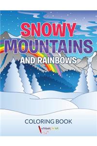 Snowy Mountains and Rainbows Coloring Book