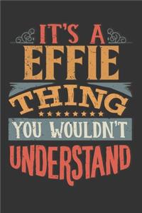 Its A Effie Thing You Wouldnt Understand