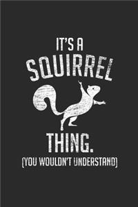 It's A Squirrel Thing You Wouldn't Understand