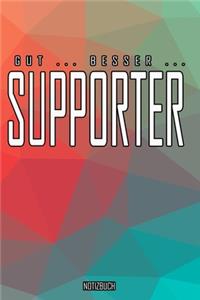 Gut - Besser - Supporter Notizbuch