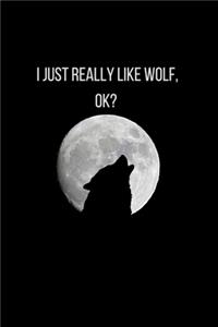 I Just Really Like Wolf, OK?