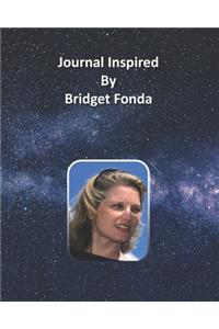 Journal Inspired by Bridget Fonda
