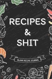 Recipes and Shit - Blank Recipe Journal