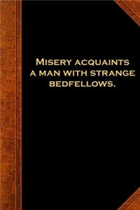 2020 Weekly Planner Shakespeare Quote Misery Strange Bedfellows 134 Pages