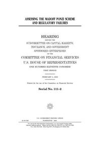 Assessing the Madoff Ponzi scheme and regulatory failures