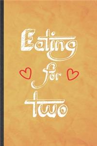 Eating for Two