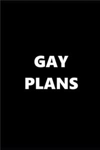 2020 Weekly Planner Gay Plans Black White 134 Pages