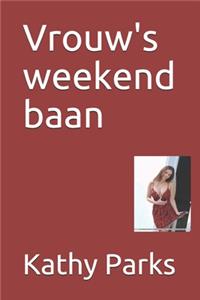 Vrouw's weekend baan