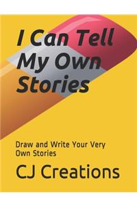 I Can Tell My Own Stories