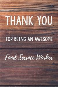 Thank You For Being An Awesome Food Service Worker
