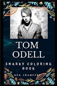 Tom Odell Snarky Coloring Book