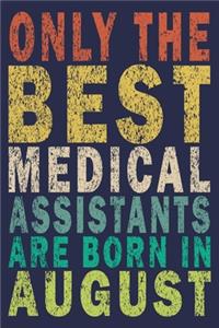 Only The Best Medical Assistants Are Born In August