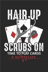 Hair Up Scrubs on Time to play Cards