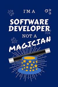 I'm A Software Developer Not A Magician