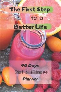 The First Step to a Better Life