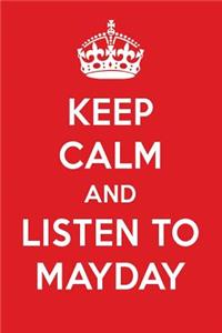 Keep Calm and Listen to Mayday: Mayday Designer Notebook