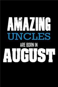 Amazing Uncles Are Born In August