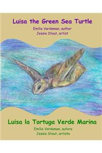 Luisa the Green Sea Turtle - Luisa la Tortuga Verde Marina