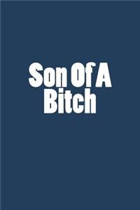 Son Of A Bitch