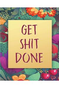 Get Shit Done