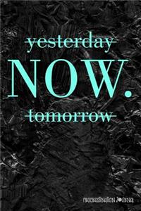 Yesterday Now Tomorrow Procrastination