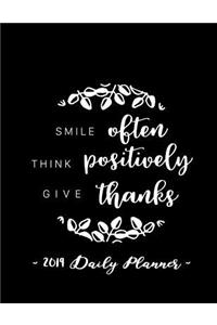 2019 Daily Planner - Smile Often, Think Positively, Give Thanks