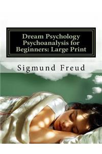 Dream Psychology Psychoanalysis for Beginners