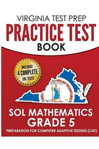 VIRGINIA TEST PREP Practice Test Book SOL Mathematics Grade 5