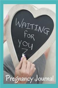 Waiting for You Pregnancy Journal