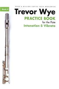 Practice Book for the Flute Book 4 Intonation and Vibrato
