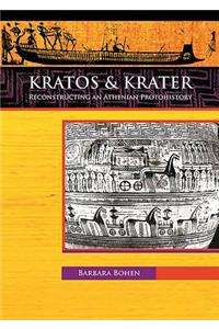 Kratos & Krater: Reconstructing an Athenian Protohistory