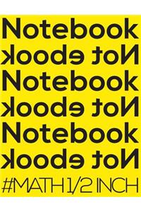 Notebook Not eBook #math 1/2 Inch
