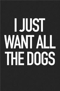 I Just Want All the Dogs