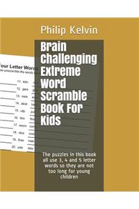 Brain Challenging Extreme Word Scramble Book for Kids