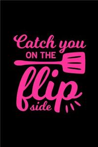 Catch You on the Flip Side