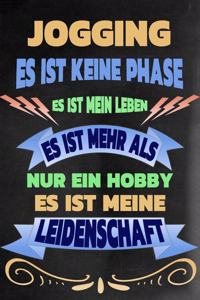 Jogging - Es Ist Keine Phase Es Ist Mein Leben Es Ist Mehr ALS Nur Ein Hobby Es Ist Meine Leidenschaft
